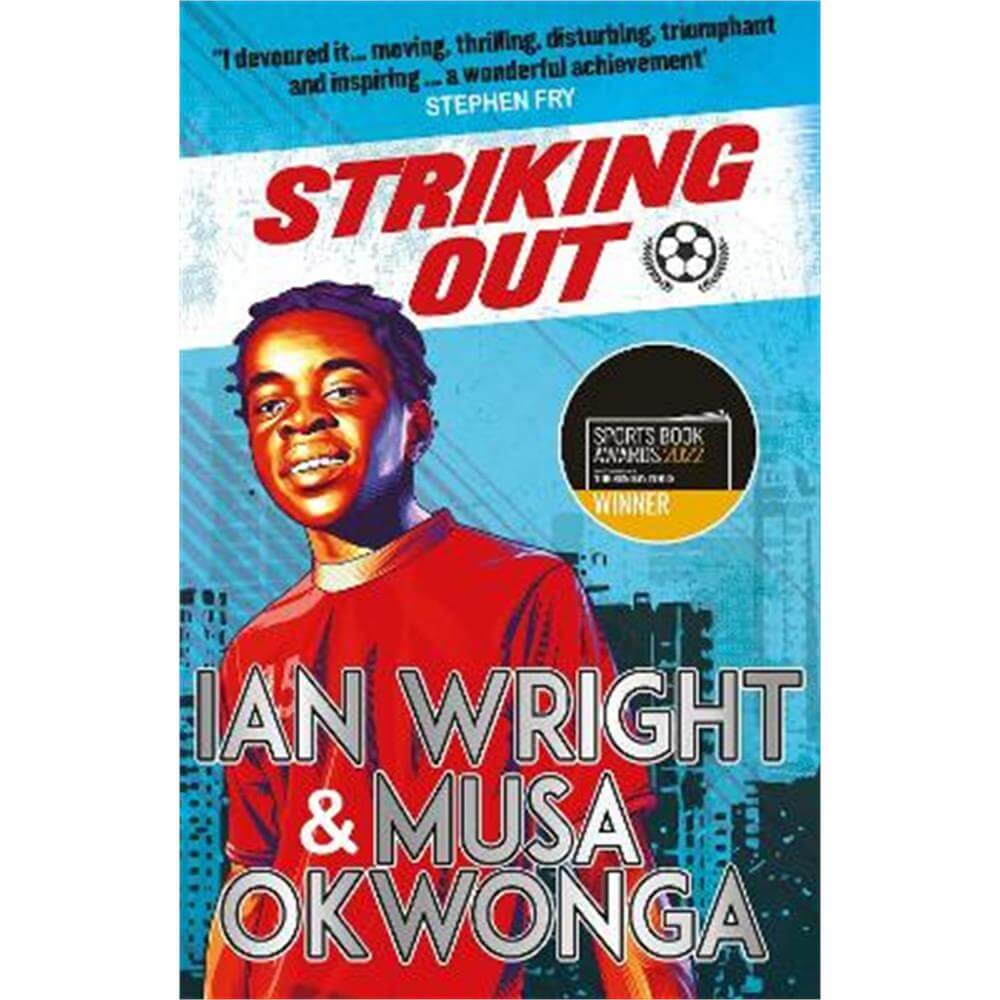 Striking Out: A Thrilling Novel from Superstar Striker Ian Wright (Paperback) - Musa Okwonga